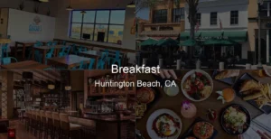 Photo of Breakfast in Huntington Beach, CA